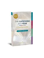 Ascension Press Catechism in a Year Companion, Volume I