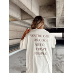 comfort colors You're Only As Cool Tee