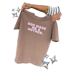 comfort colors God Made Me a Mother Tee