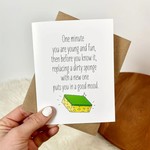 Big Moods Replacing Dirty Sponge - Greeting Card