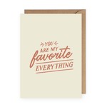 You Are My Favorite Everything - Greeting Card