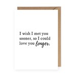 Love You Longer - Greeting Card