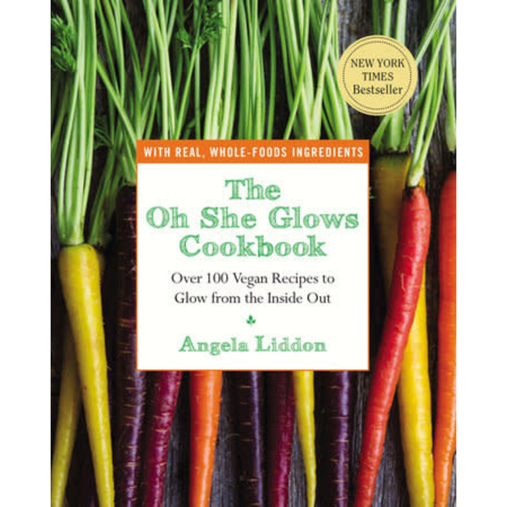 The Oh She Glows Cookbook