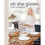 Oh She Glows Cookbook - For Dinner