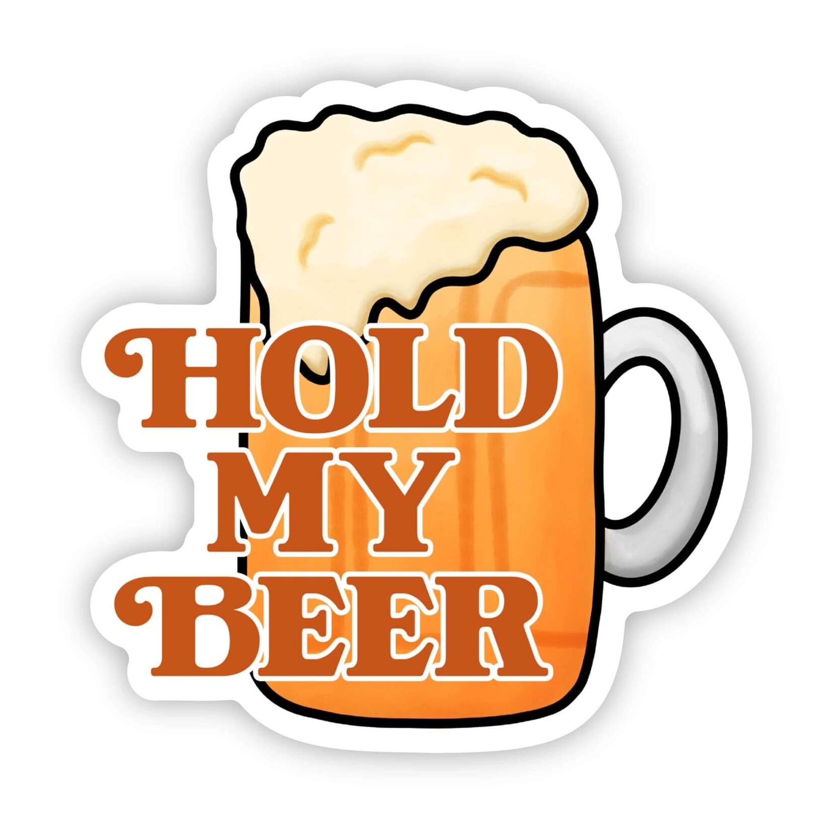 Big Moods Hold My Beer - Sticker