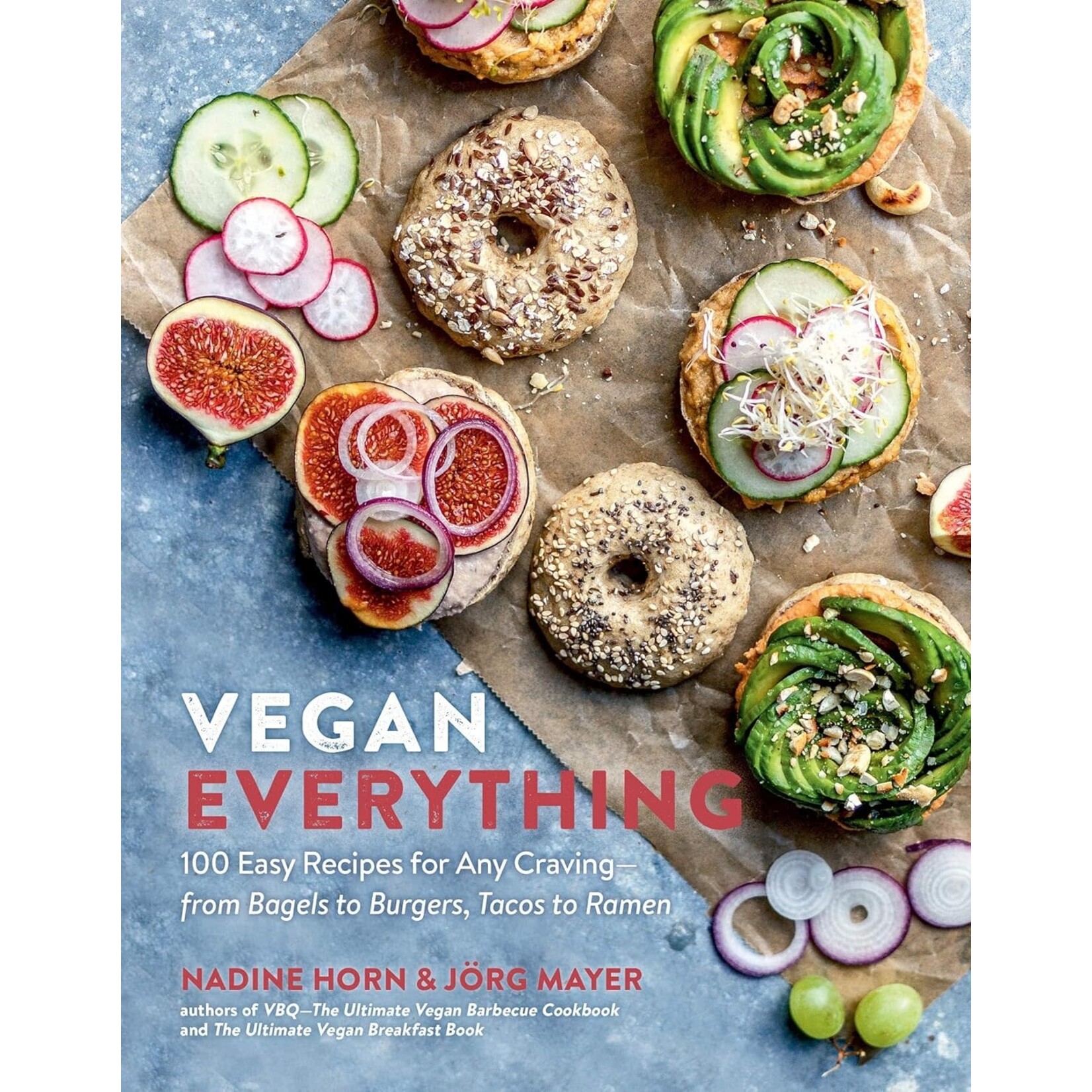 Vegan Everything - 100 Easy Recipes for Any Craving