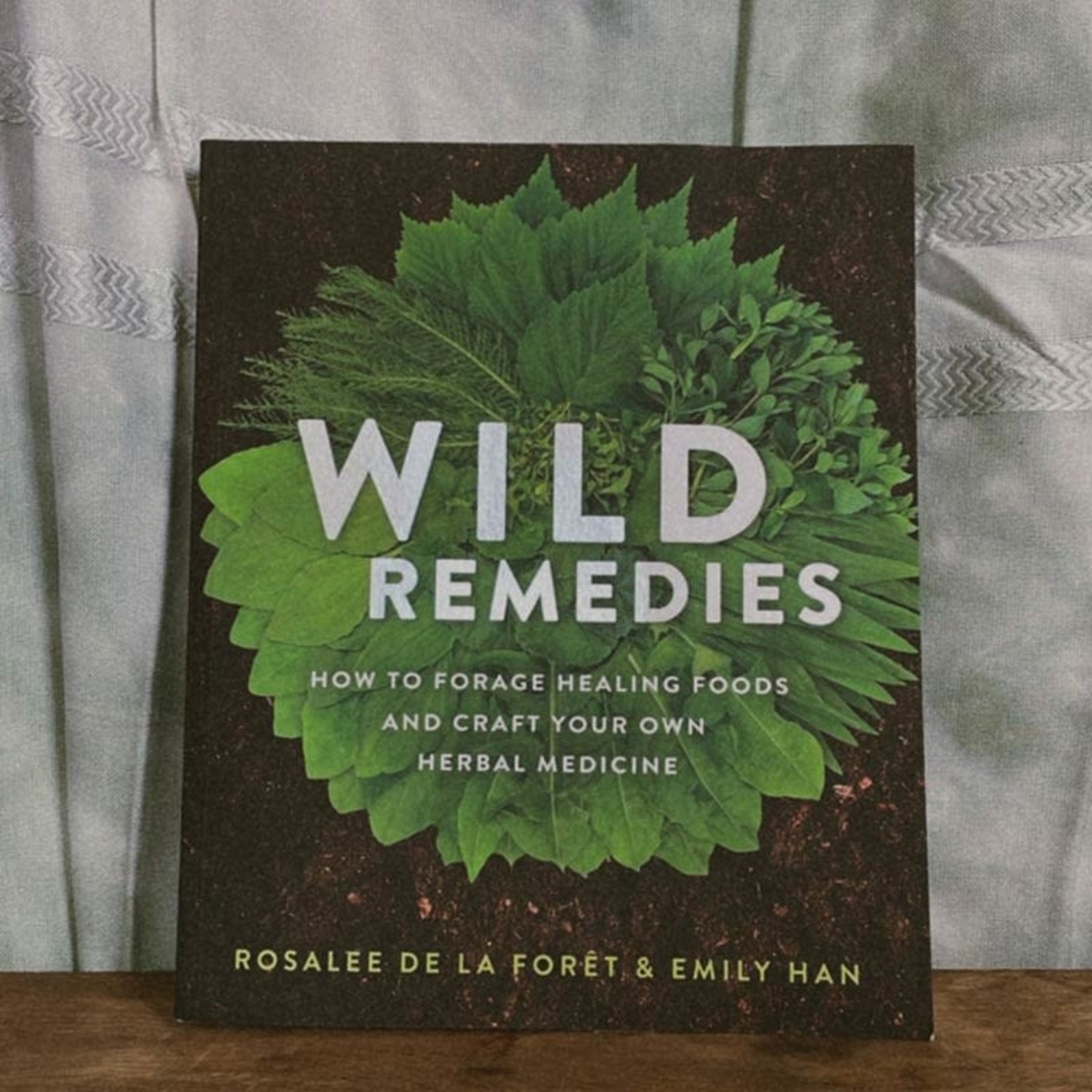Penguin Books Wild Remedies by Rosalee De La Forêt and Emily Han