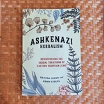 Penguin Books Ashkenazi Herbalism: Rediscovering the Herbal Traditions of Eastern European Jews by  Deatra Cohen and Adam Siegal