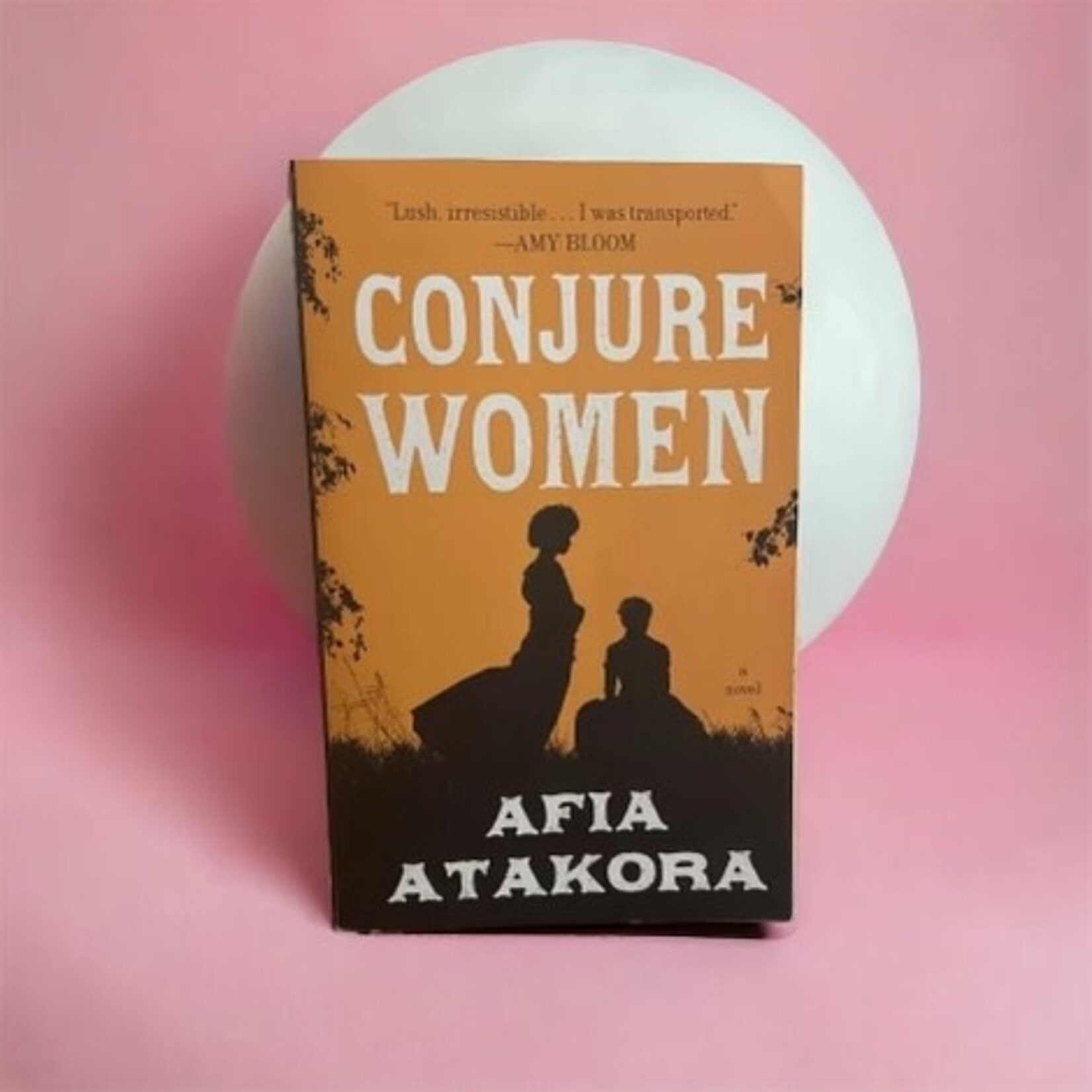 Penguin Books Conjure Women a novel By Afia Atakora