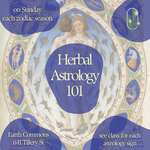 Earth Commons Herbal Astrology 101 - Monthly Zodiac Class: Sept. 21st