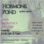 Earth Commons Hormone Pond - A Free Monthly Meetup - Saturday June 13th 2- 3 pm