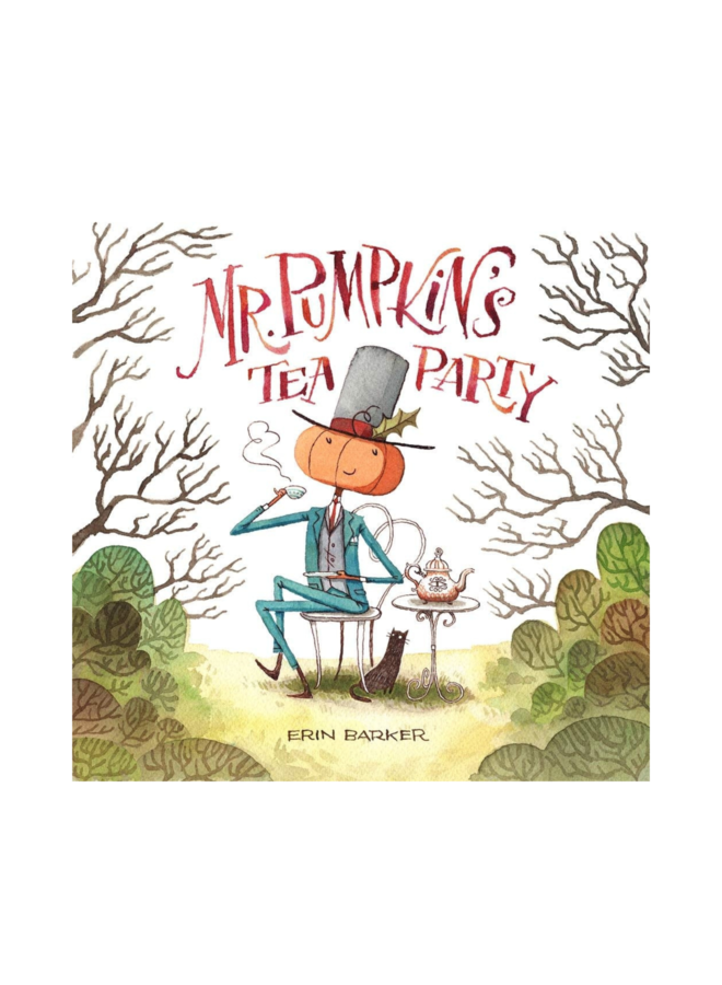 Mr. Pumpkin's Tea Party by Erin Barker (Hardcover)