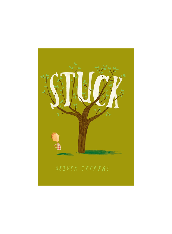 Stuck by Oliver Jeffers (Hardcover)