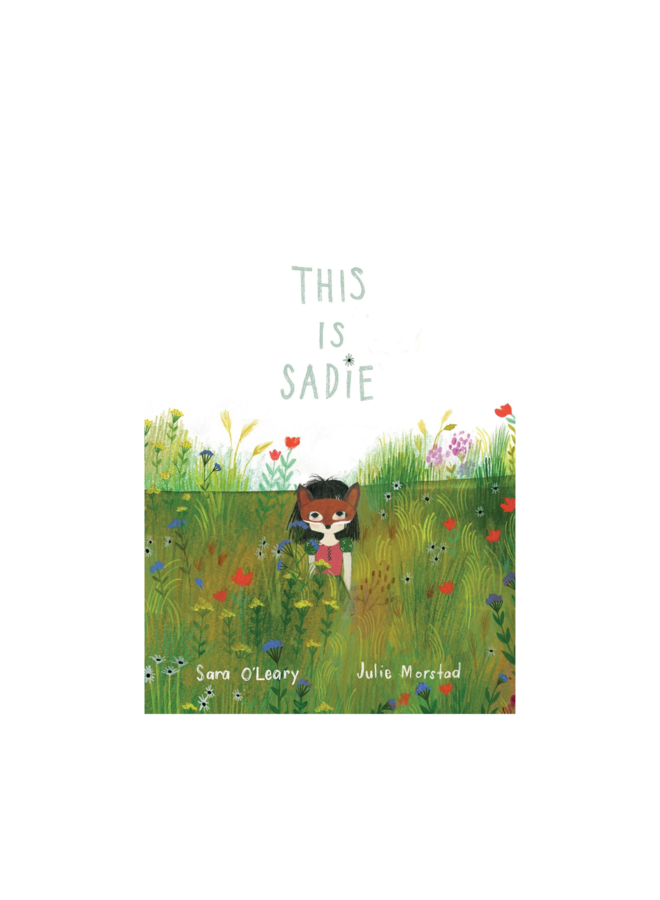 This Is Sadie by Sara O'Leary (Hardcover)