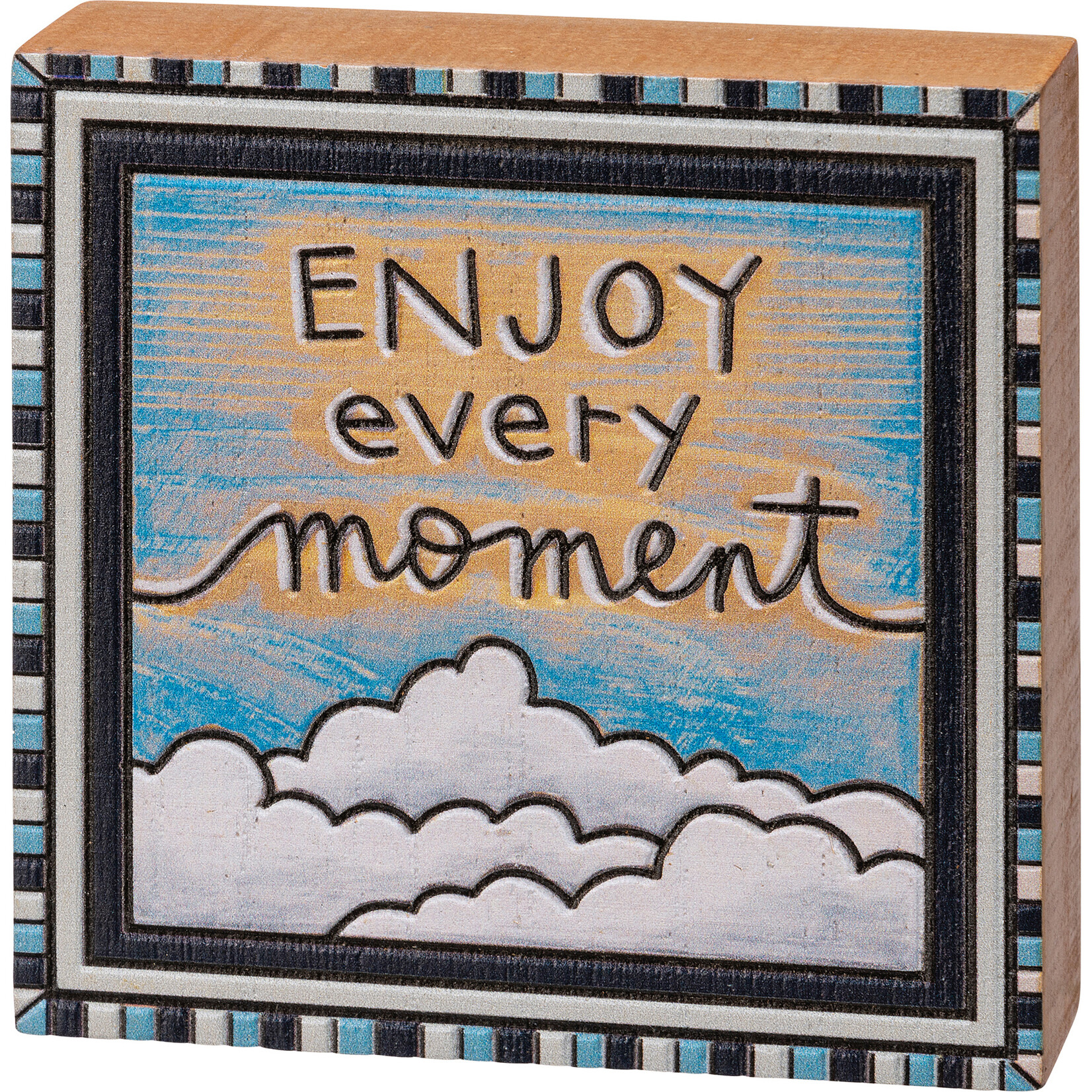 Primitives by Kathy Primitives by Kathy- Enjoy Every Moment Block Sign