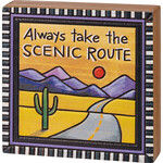 Primitives by Kathy Take the Scenic Route Block Sign