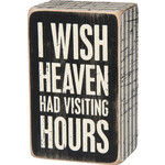 Primitives by Kathy Heaven Visiting Hours Box Sign