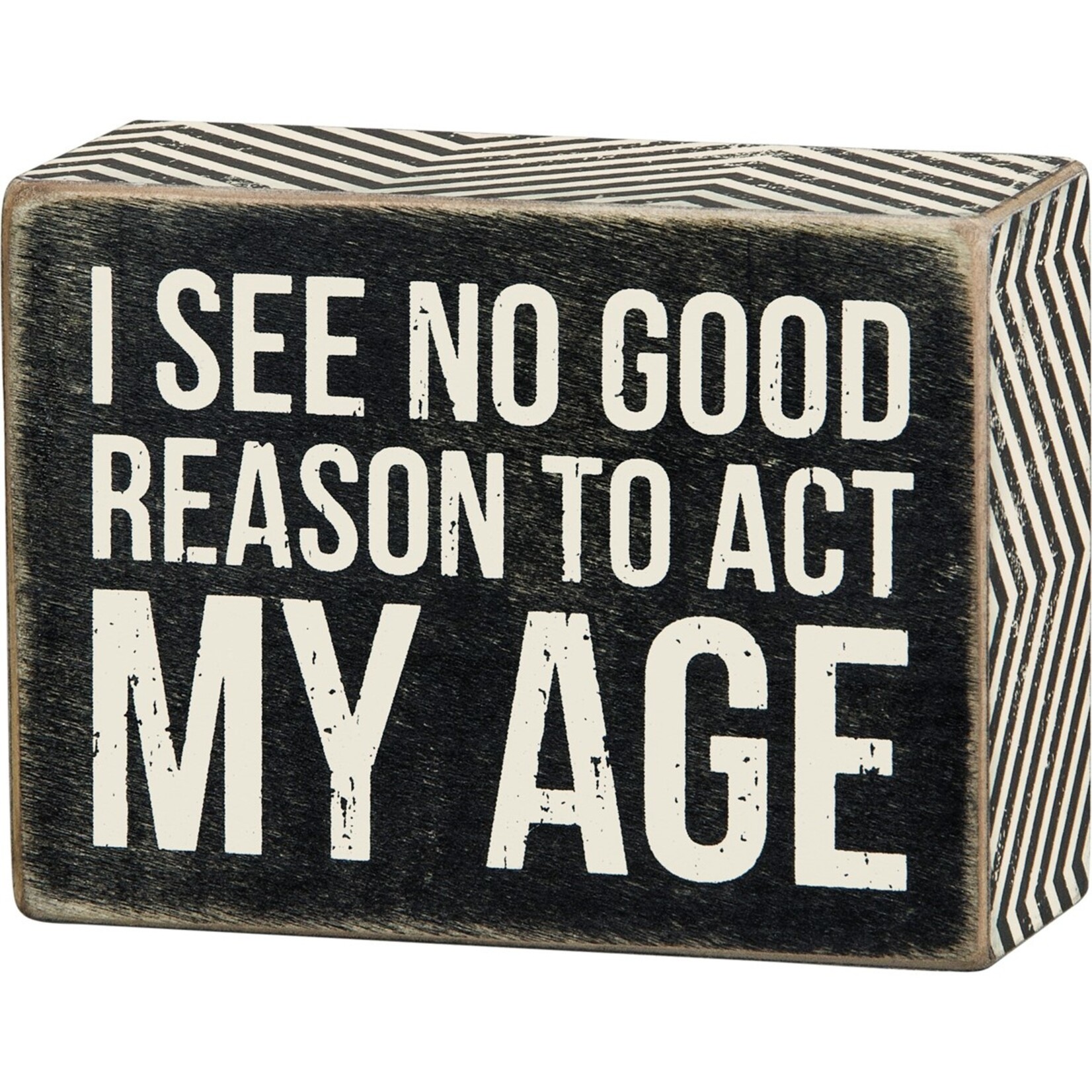 Primitives by Kathy Primitives by Kathy- Act My Age Box Sign