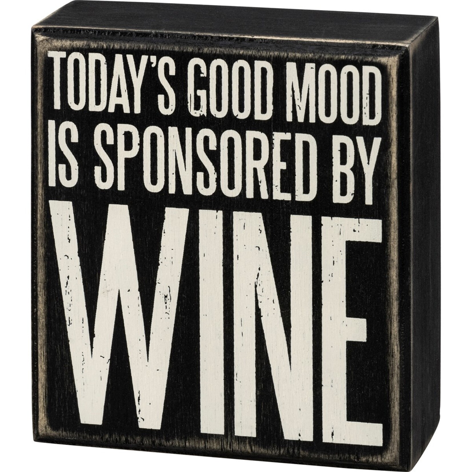 Primitives by Kathy Primitives by Kathy- Today's Good Mood Is Sponsored By Wine Box Sign
