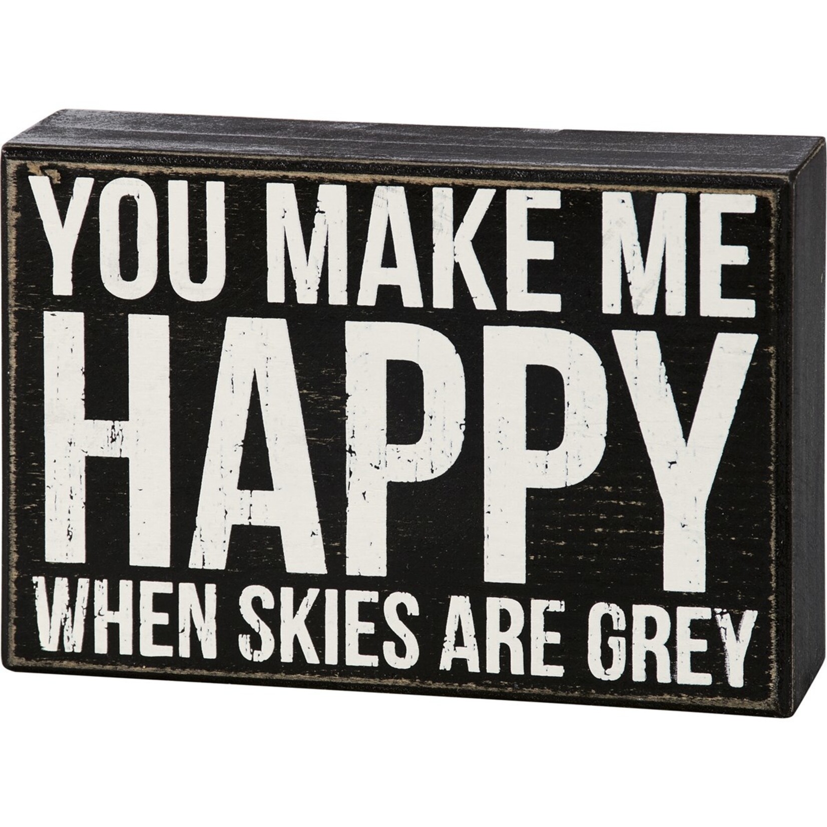 Primitives by Kathy Primitives by Kathy- You Make Me Happy Box Sign