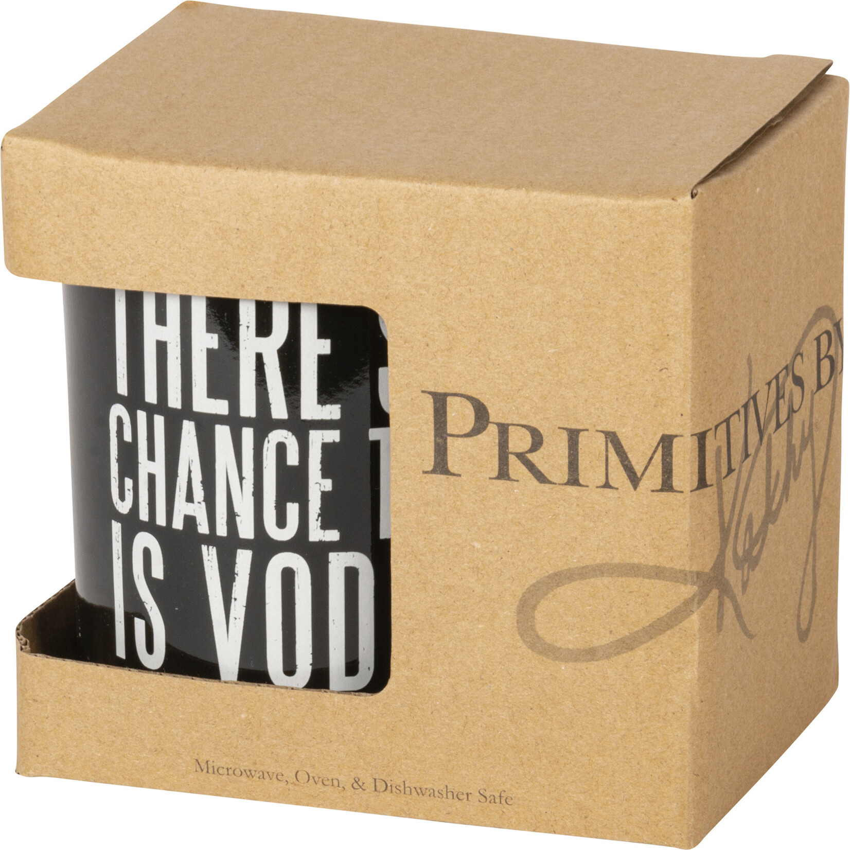 Primitives by Kathy There's A Chance This Is Vodka Mug