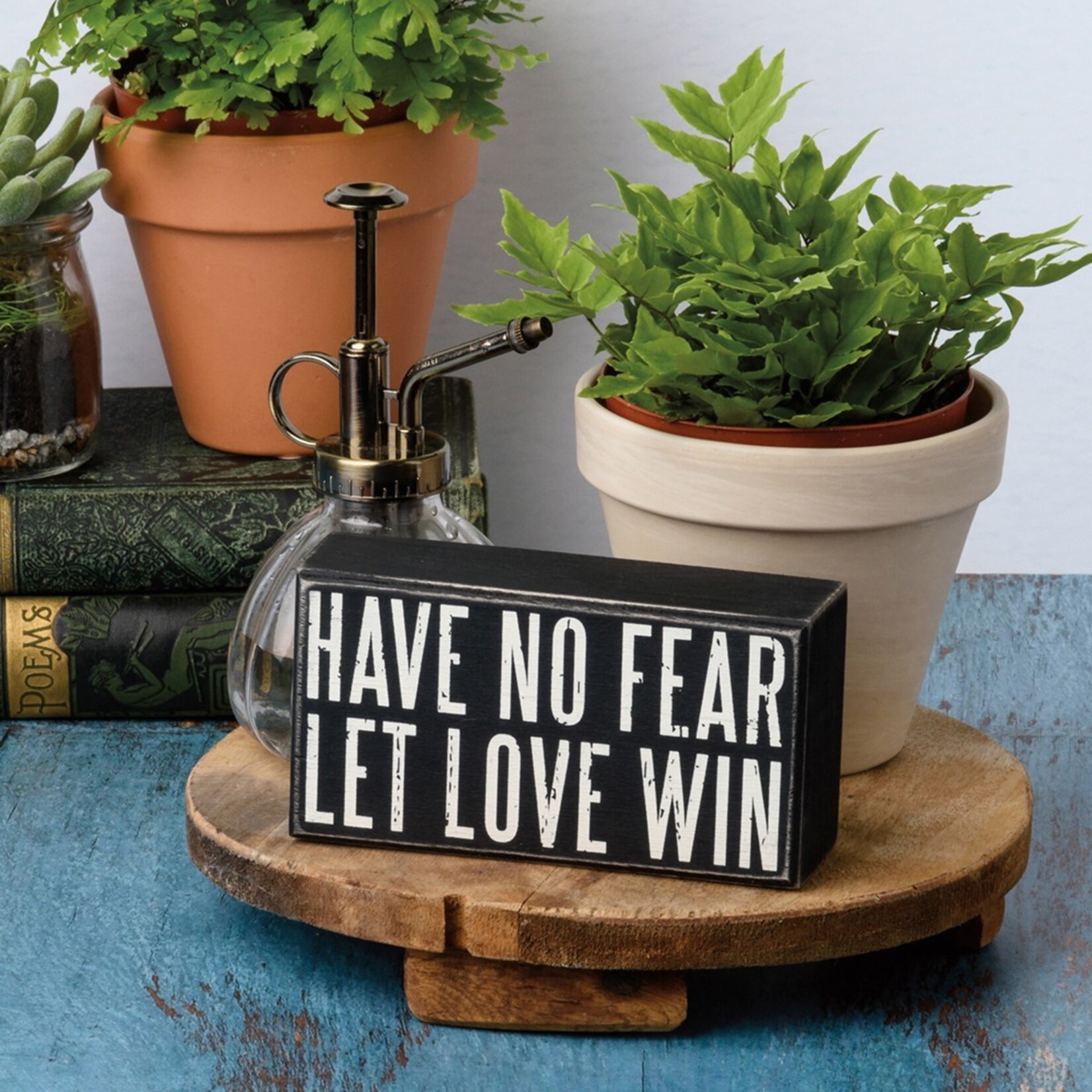 Primitives by Kathy Primitives By Kathy Have No Fear Let Love Win Box Sign