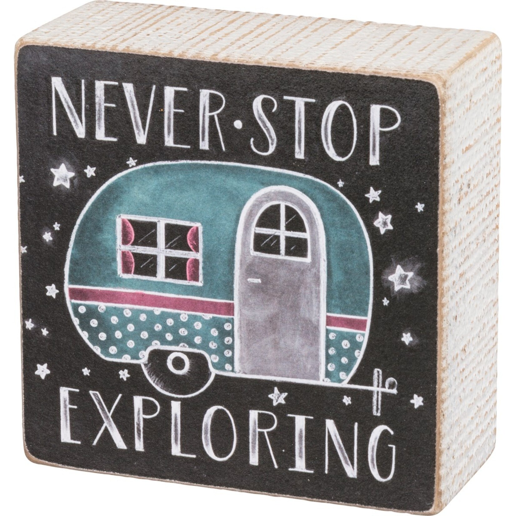 Primitives by Kathy Primitives By Kathy Never Stop Exploring Chalk Sign