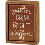 Primitives by Kathy Gather Drink & Get Stuffed Box Sign Mini