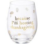 Primitives by Kathy I'm Hosting Thanksgiving Wine Glass