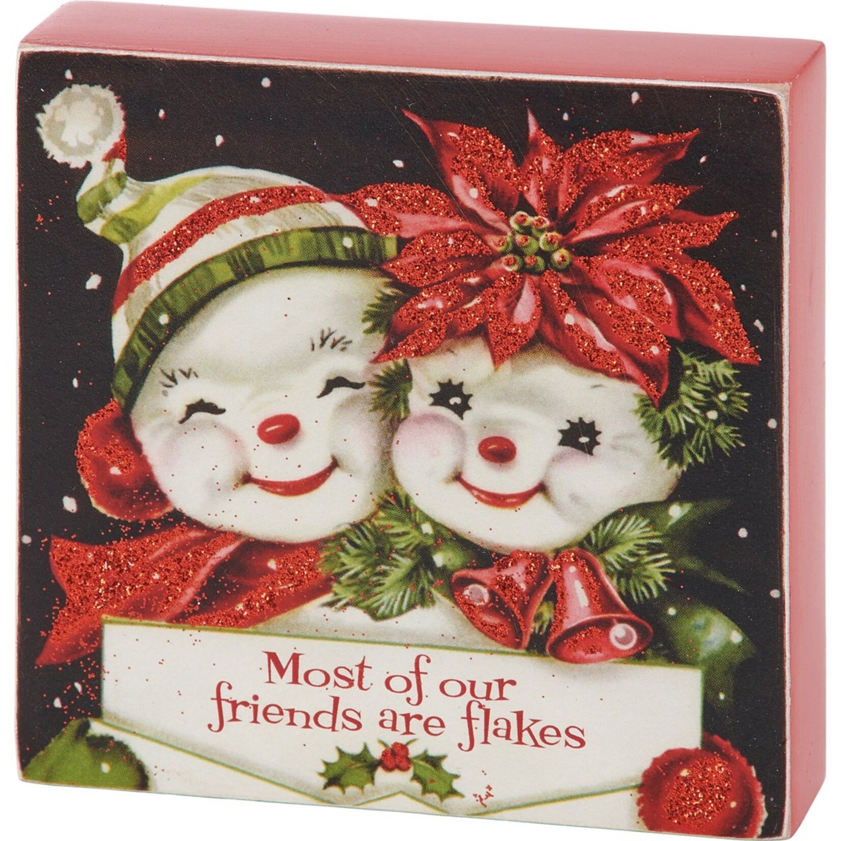 Primitives by Kathy Primitives by Kathy- Most Friends Are Flakes Block Sign