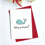 Big Moods Big Moods Whale You Be Mine Card