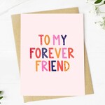 Big Moods Big Moods "To My Forever Friend" Card