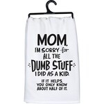 Primitives by Kathy Sorry For The Dumb Stuff I Did Kitchen Towel