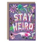 Biely & Shoaf Stay Weird Birthday Card