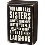Primitives by Kathy Sisters Always Box Sign
