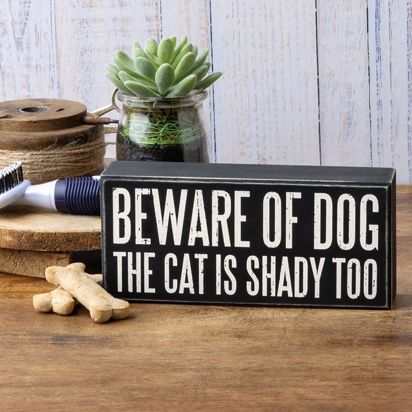 Primitives by Kathy Primitives by Kathy-Beware Of Dog The Cat Is Shady Too Box Sign