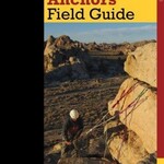 Falcon Climbing Anchors Field Guide 2nd Ed