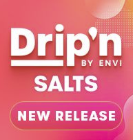 Drip'n by Envi Classics Salt Nic