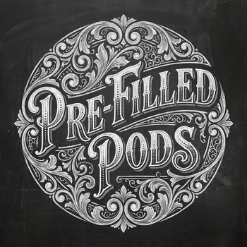 Pre-Filled Pods