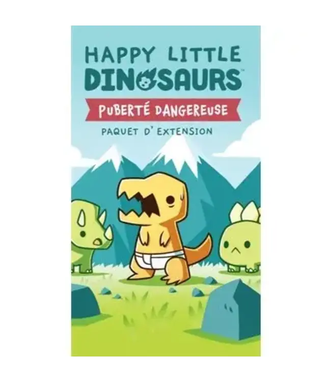 HAPPY LITTLE DINOSAURS  -  PUBERTÉ DANGEREUSE (FR)