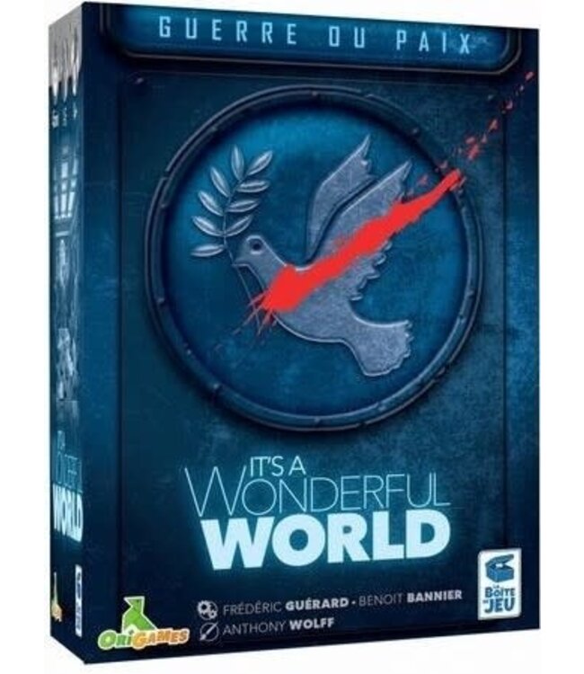 IT'S A WONDERFUL WORLD: GUERRE OU PAIX
