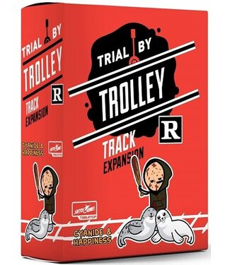 TRIAL BY TROLLEY: R-RATED TRACK EXPANSION