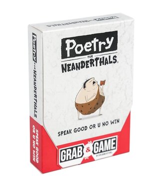 POETRY FOR NEANDERTHALS  # EK  -  GRAB AND GAME EDITION (EN)