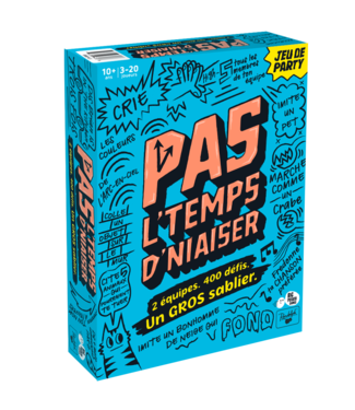 PAS L'TEMPS D'NIAISER ! (FR)