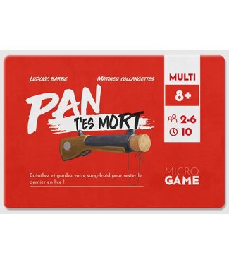 MICROGAME  -  PAN T'ES MORT (FR)