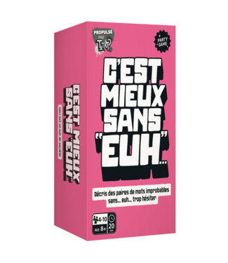 C'EST MIEUX SANS "EUH"  (FR)