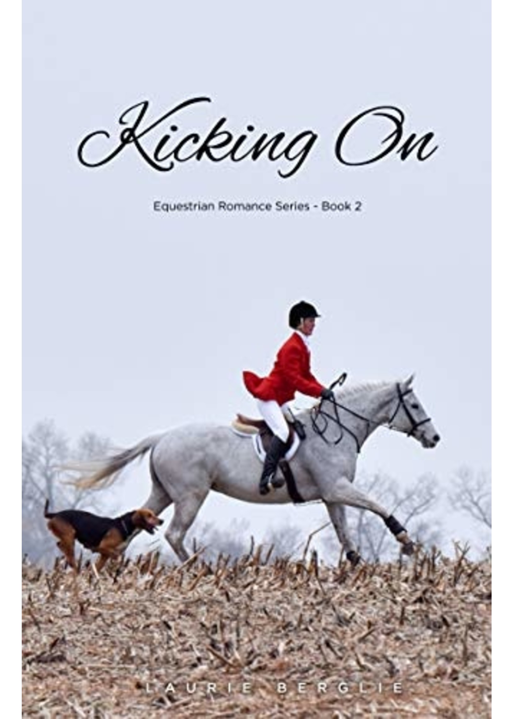 Kicking On, By Laurie Berglie