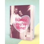 Be Mine You're Mine Valentine's Card