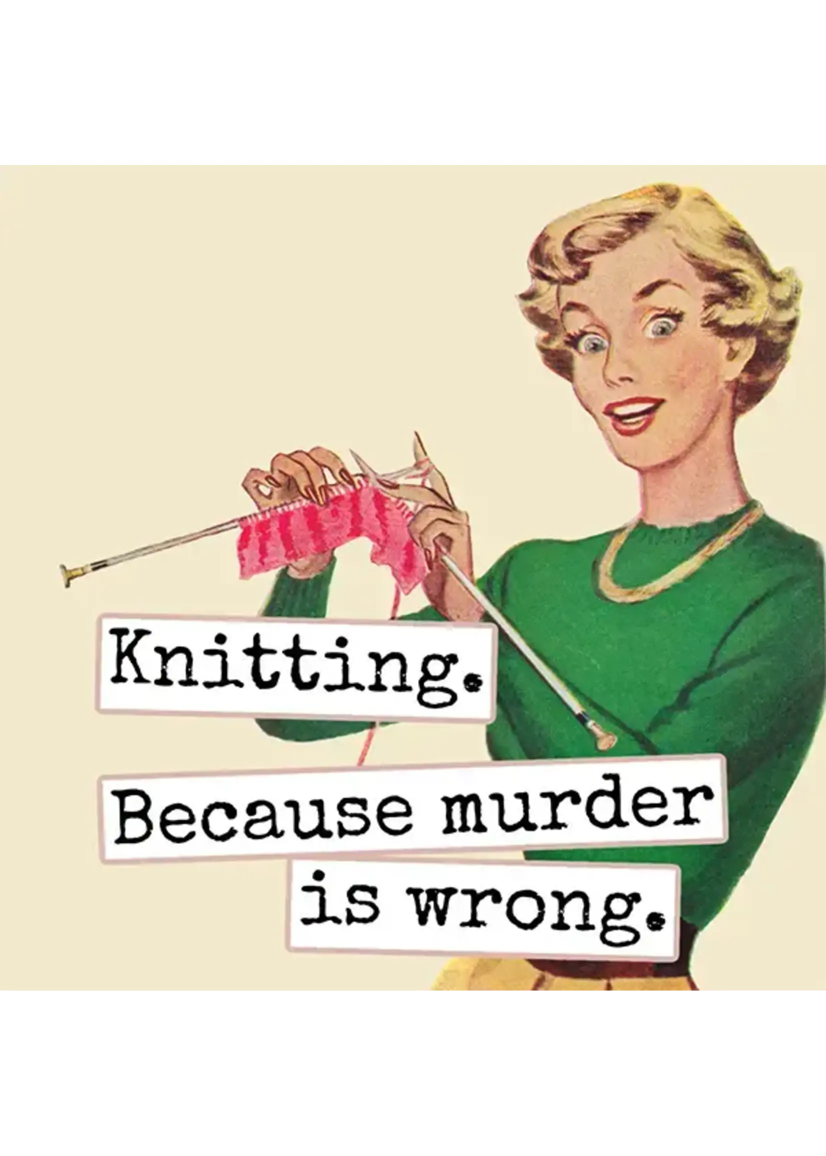 Raven's Rest Studio Magnet: Knitting Because Murder Is Wrong.