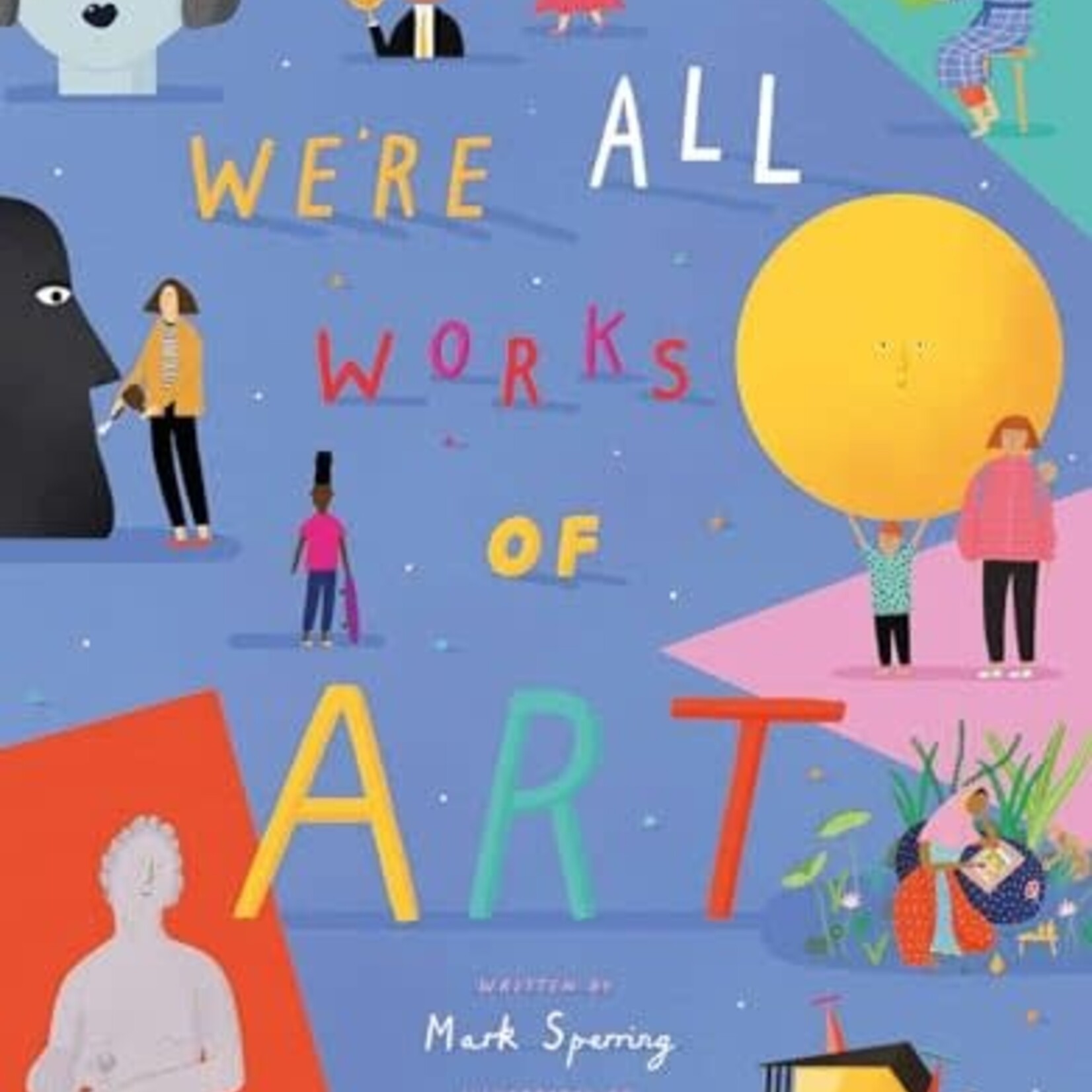 We're All Works of Art